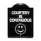 Signmission Courtesy Is Contagious Heavy-Gauge Aluminum Architectural Sign, 24" x 18", BW-1824-24232 A-DES-BW-1824-24232 - alternate 1